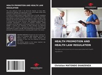 Christian Matondo Dianzenza | Health Promotion AND Health LAW Regulation | Buch