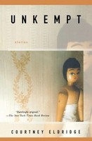 Unkempt Courtney Eldridge Taschenbuch Kartoniert / Broschiert Englisch 2005