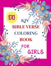 Bible Verse Coloring Book for Girls KJV, Large Font to Color:: 71 Complete Bible