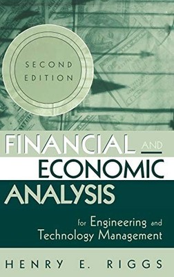 Financial and Economic Analysis for Engineering and Technology Management by He