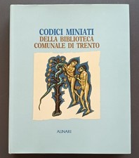 Codici miniati della Biblioteca comunale di Trento - Bernasconi (Alinari, 1985)