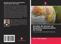 Escolas De Bruxas Na RepúBlica DemocráTica Do Congo Pierre Olela Ngongo Buch