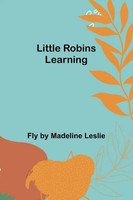 Fly By Madeline Leslie | Little Robins Learning | Taschenbuch | Englisch (2023)