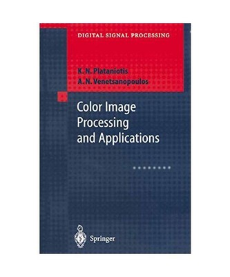 Color Image Processing and Applications, Anastasios N. Venetsanopoulos, Konstant