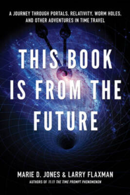 This Book is From the Future: A Journey Through Portals, Relativity, Worm - GOOD