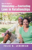 How To Build A Stimulating And Everlasting Love In Relationships | Jeremiah