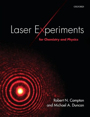 Robert N Compton (u. a.) | Laser Experiments for Chemistry and Physics | Buch