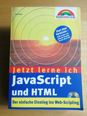 Jetzt lerne ich JavaScript und HTML von Ralph Steyer