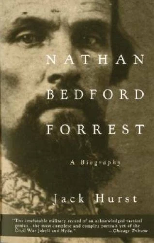 Nathan Bedford Forrest: A Biography - Paperback By Hurst, Jack - VERY GOOD