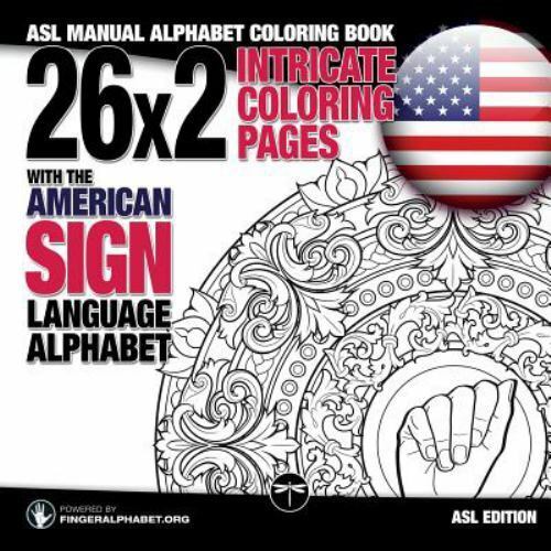 26x2 Intricate Coloring Pages with the American Sign Language Alphabet: ASL... - Picture 1 of 1
