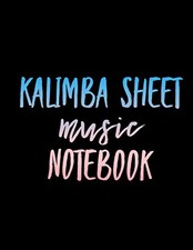 Kalimba Sheet Music Notebook: Blank 12 Staves, 120 Pages Music Manuscript for...