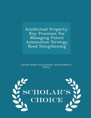 United States Govern - Intellectual Property  Key Processes for Managi - X555z