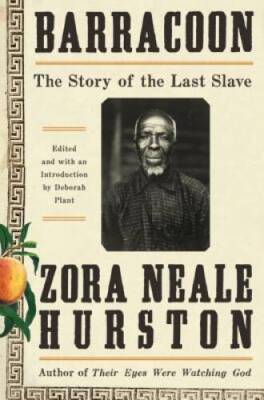 Barracoon: The Story of the Last Slave - Hardcover - VERY GOOD