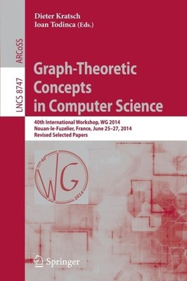 Kratsch - Graph-Theoretic Concepts in Computer Science   40th Internat - X555z