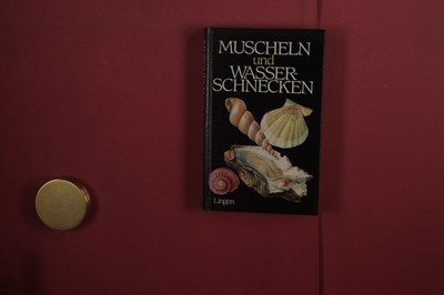 384632 J. Lellák MUSCHELN UND WASSERSCHNECKEN Lingen Verlag HC
