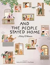 And the People Stayed Home (Nature Picture Books, Home Kids Book) by O'Meara