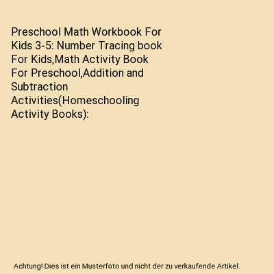 Preschool Math Workbook For Kids 3-5: Number Tracing book For Kids,Math Activity
