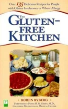 The Gluten-Free Kitchen: Over 135 Delicious Recipes for People with Glute - GOOD