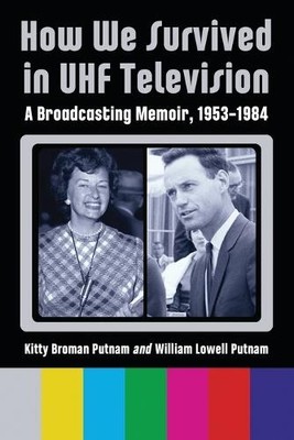 Kitty Broman Putnam William Lowell P How We Survived in UHF Telev (Taschenbuch)