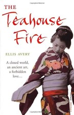 THE TEAHOUSE FIRE. ELLIS AVERY *Excellent Condition*