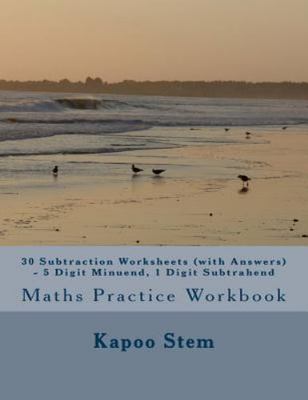 30 Subtraction Worksheets With Answers - 5 Digit Minuend, 1 Digit Subtrahend ...