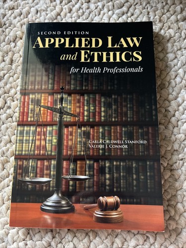 Applied Law and Ethics for Health Professionals by Carla Caldwell ...