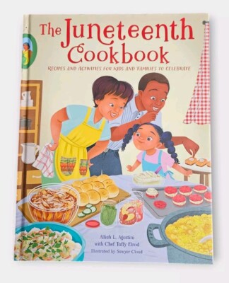 THE JUNETEENTH COOKBOOK Recipes And Activity Book