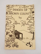 Booklet by Ernie Pyle IMAGES OF BROWN COUNTY (Indiana)