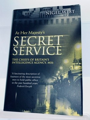 At Her Majesty s Secret Service Nigel West 2006 HC DJ MI6 Intelligence