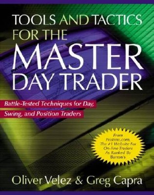 Tools and Tactics for the Master Day Trader: Battle-Tested Techniqu - ACCEPTABLE