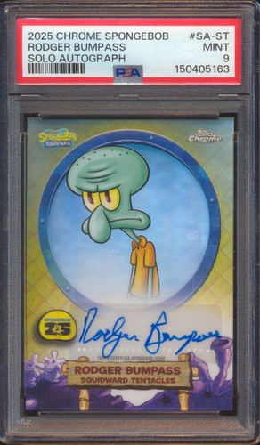 2025 TOPPS CHROME SPONGEBOB RODGER BUMPASS SQUIDWARD AUTO AUTOGRAPH PSA 9!