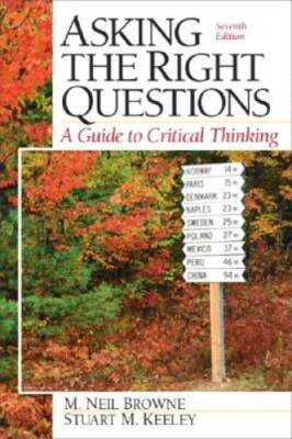 Asking the Right Questions: A Guide to Critical Thinking, Seventh Edition - GOOD
