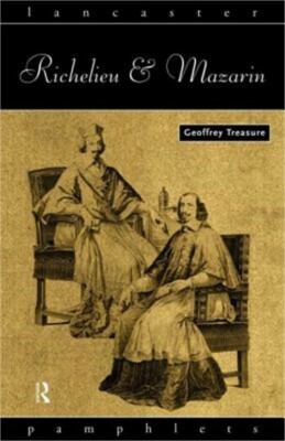 Richelieu and Mazarin (Paperback or Softback)