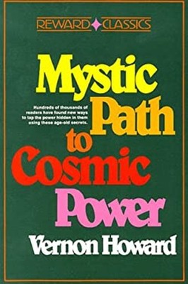 Mystic Path to Cosmic Power Paperback Vernon Howard