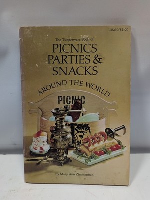 The Tupperware Book of PICNICS PARTIES & SNACKS around the world