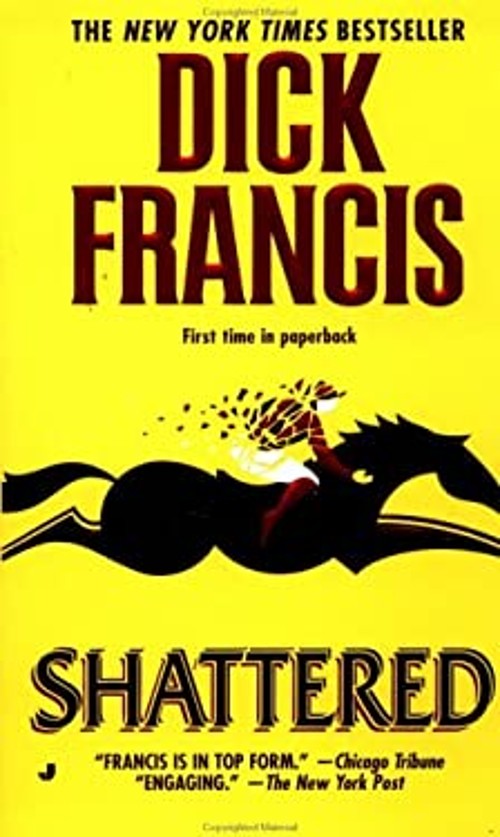 Shattered Mass Market Paperbound Dick FrancisFree US Delivery | ISBN:0515131210