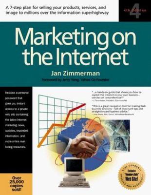 Marketing on the Internet: A 7-step plan for selling your products, services, a