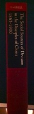 The Social Sources of Division in the Disciples of Christ