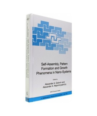 Self-Assembly, Pattern Formation and Growth Phenomena in Nano-Systems: Proceedin