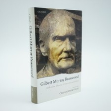Gilbert Murray Reassessed. STRAY, Christopher,  (Ed.) 2007 1st Edition /2nd Imp