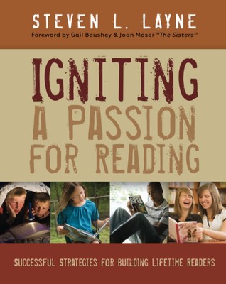 Igniting a Passion for Reading: Successful Strategies for Building Lifetime ...