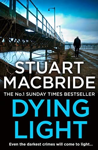Dying Light (Logan McRae) by MacBride, Stuart Book The Cheap Fast Free Post