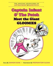 The Amazing Adventures of Captain Infant and Superpatch by Damion Kane (English)