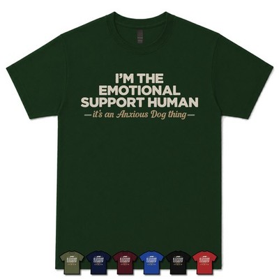 I'M THE EMOTIONAL SUPPORT HUMAN ÄNGSTLICHER HUND ELTERN T-SHIRT Angst