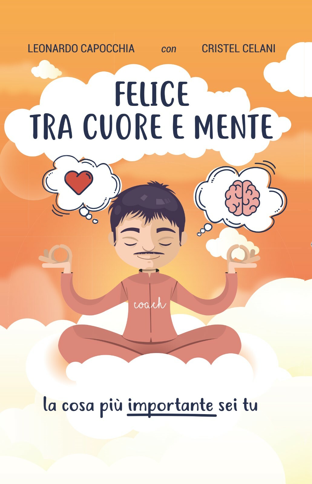 Felice tra cuore e mente - Leonardo Capocchia,  2019,  Youcanprint  - ER