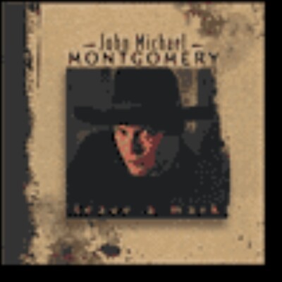 JOHN MICHAEL MONTGOMERY: LEAVE A MARK - CD