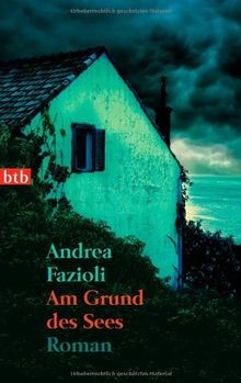 Am Grund des Sees: Roman von Andrea Fazioli | Buch | Zustand gut