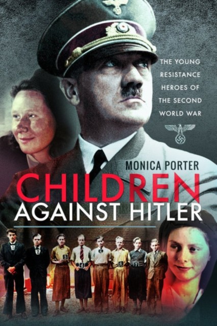 Children Against Hitler: The Young Resistance Heroes of the Second World War - Image 2