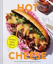 Hot Cheese: Over 50 Gooey, Oozy, Me..., Chesnakova, Pol