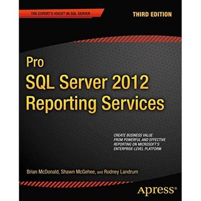 Pro SQL Server 2012 Reporting Services 3rd Edition (Pro - Paperback NEW McDonald